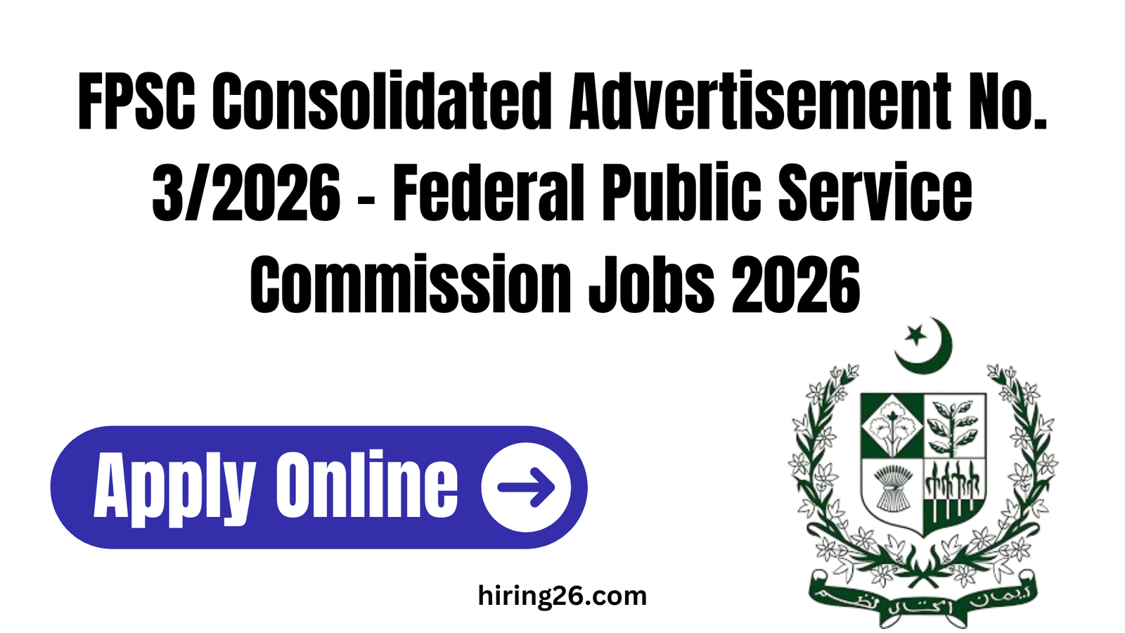 FPSC Consolidated Advertisement No. 32026 – Federal Public Service Commission Jobs 2026 – Eligibility, Apply Online & Last Date